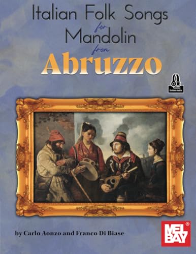 Italian Folk Songs for Mandolin from Abruzzo von Mel Bay Publications, Inc.