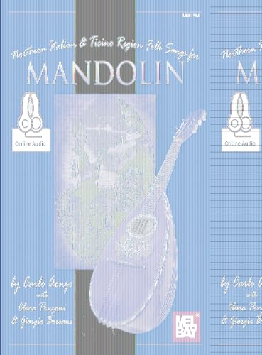 Northern Italian & Ticino Region Folk Songs for Mandolin: Mandolin Book with Online Audio von Mel Bay Publications, Inc.