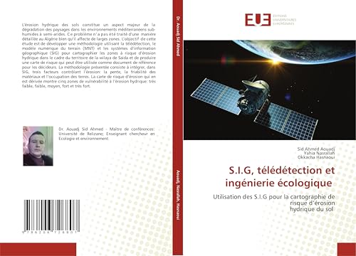 S.I.G, télédétection et ingénierie écologique: Utilisation des S.I.G pour la cartographie de risque d¿érosion hydrique du sol von Éditions universitaires européennes