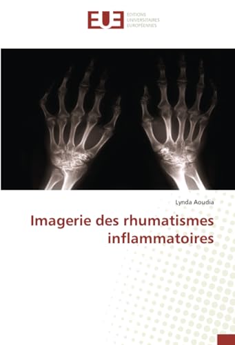 Imagerie des rhumatismes inflammatoires von Éditions universitaires européennes