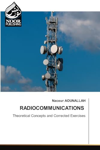RADIOCOMMUNICATIONS: Theoretical Concepts and Corrected Exercises von Noor Publishing
