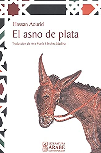 El asno de plata von Editorial Comares
