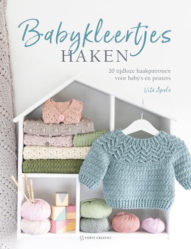 Babykleertjes haken: 20 tijdloze haakpatronen voor baby's en peuters von Spectrum