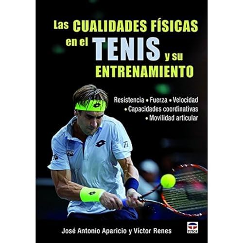 Las cualidades físicas en el tenis y su entrenamiento : resistencia, fuerza, velocidad, capacidades coordinativas, movilidad muscular von Maeva Ediciones