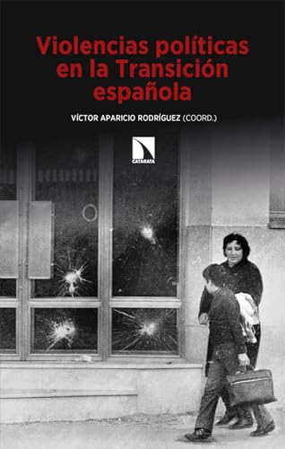 Violencias políticas en la Transición española (Mayor, Band 1023) von Los Libros de la Catarata