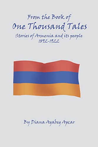 From the Book of One Thousand Tales: Stories of Armenia and its people 1892-1922 von 1st Book Library