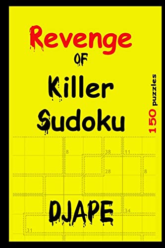 Revenge of Killer Sudoku (Revenge of Killer Sudoku Puzzle Books, Band 1) von Createspace Independent Publishing Platform