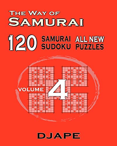 The Way of Samurai 120 Samurai All new Sudoku puzzles (The Way of Samurai Sudoku Puzzles Books, Band 4)