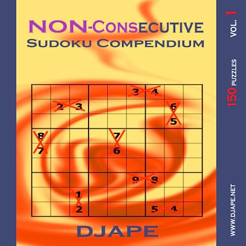 Non-Consecutive Sudoku Compendium: 150 Puzzles (Consecutive and Non-Consecutive Sudoku Puzzle Books) von CreateSpace Independent Publishing Platform