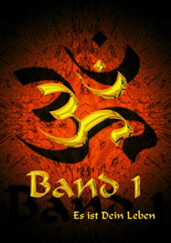 OM Band 1: Es ist Dein Leben