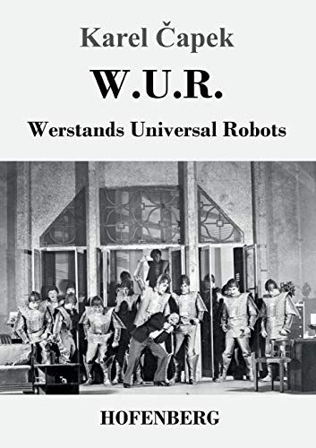 W.U.R. Werstands Universal Robots von Hofenberg