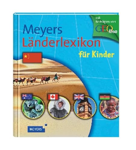 Meyers Länderlexikon für Kinder: Mit Beiträgen von GEOlino