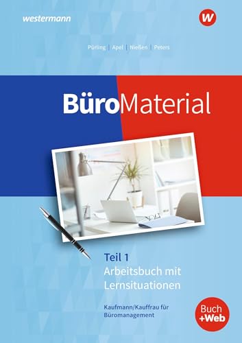 BüroMaterial: Arbeitsbuch mit Lernsituationen Teil 1 (BüroWelt)