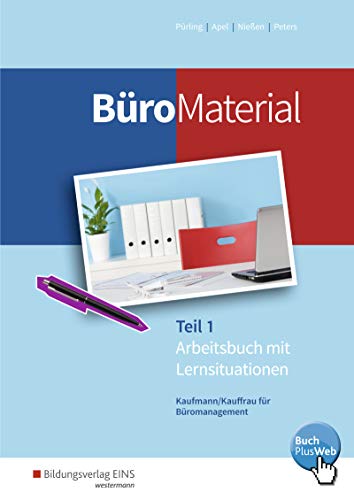 BüroWelt / BüroMaterial: Arbeitsbuch mit Lernsituationen Teil 1