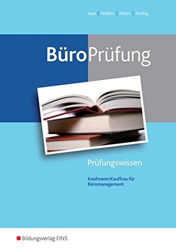 BüroWelt / BüroPrüfung: Kaufmann/Kauffrau für Büromanagement: Prüfungsvorbereitung