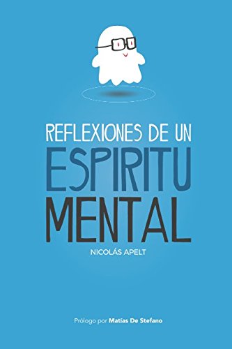 Reflexiones de un Espíritu Mental Reflexiones de un Espíritu Mental von Independiente