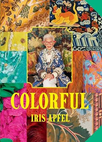 Colorful: A Treasure Trove of Inspiration, Influences, and Ideas Colorful: A Treasure Trove of Inspiration, Influences, and Ideas