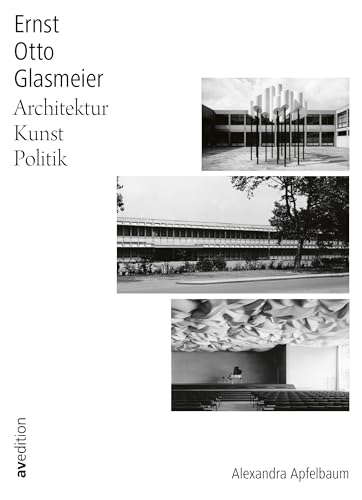 Ernst Otto Glasmeier: Architektur. Kunst. Politik. von avedition