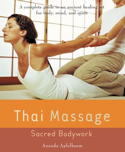 Thai Massage: Sacred Body Work