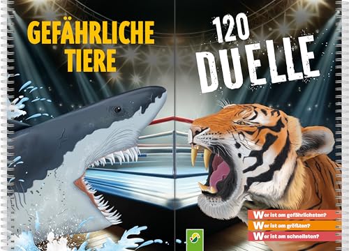 120 Duelle Gefährliche Tiere: Ranking-Buch zum Vergleichen der gefährlichsten Tiere der Welt in 120 Duellen. Quartett in Buchform. Für Tier-Fans ab 6 Jahren. von Schwager & Steinlein Verlag GmbH
