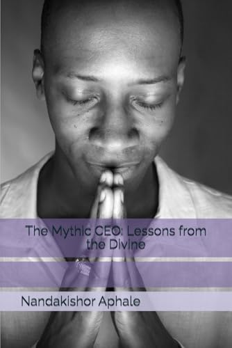 The Mythic CEO: Lessons from the Divine von Independently published
