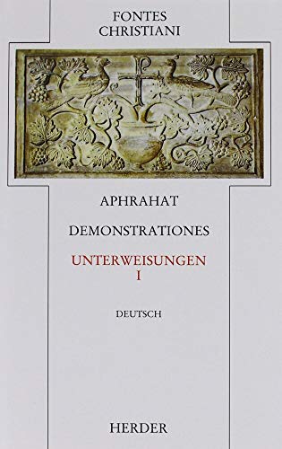 Unterweisungen I: Unterweisungen: 1. Teilband: Übers. u. eingel. v. Peter Bruns (Fontes Christiani 1. Folge) von VERLAG HERDER GMBH