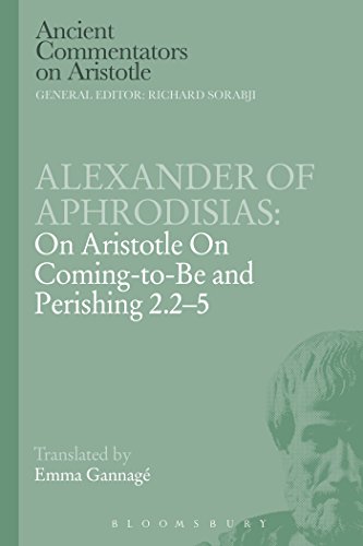 Alexander of Aphrodisias: On Aristotle On Coming to be and Perishing 2.2-5 (Ancient Commentators on Aristotle) von Bloomsbury