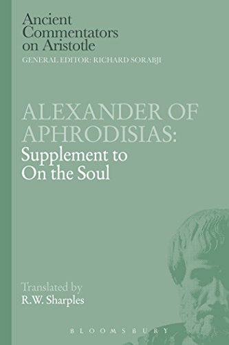 Alexander of Aphrodisias: Supplement to On the Soul (Ancient Commentators on Aristotle) von Bloomsbury
