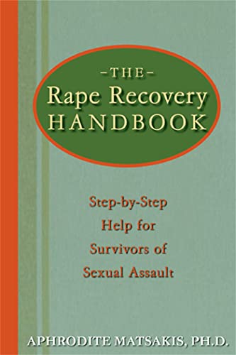 The Rape Recovery Handbook: Step-by-Step Help for Survivors of Sexual Assault von New Harbinger Publications