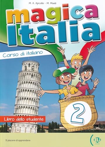 Magica Italia 2: Libro dello studente + libro digitale von ELI ITALIANO