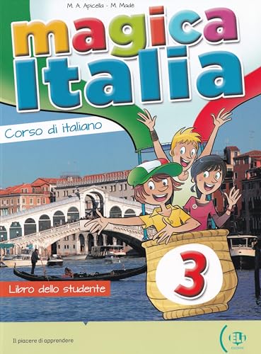 Magica Italia 3: Libro dello studente + libro digitale von ELI ITALIANO