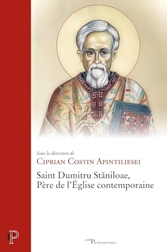 Saint Dumitru Staniloae, Père Confesseur de l'Église contemporaine von CERF