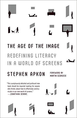 Age of the Image: Redefining Literacy in a World of Screens. w. Notes on Sources
