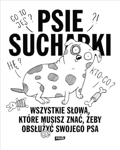 Psie sucharki 2: Wszystkie słowa które musisz znać, żeby obsłużyć swojego psa