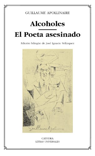 Alcoholes, el poeta asesinado (Letras Universales, Band 320) von Cátedra