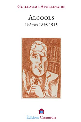 Alcools: Poèmes 1898-1913 Alcools: Poèmes 1898-1913 von Independently Published