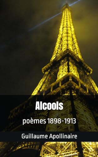 Alcools: poèmes 1898-1913