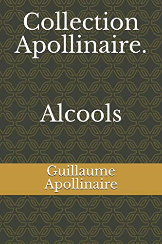 Collection Apollinaire. Alcools