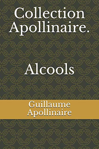 Collection Apollinaire. Alcools Collection Apollinaire. Alcools