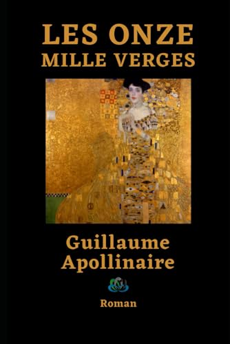 Les Onze Mille Verges: Roman von Independently published