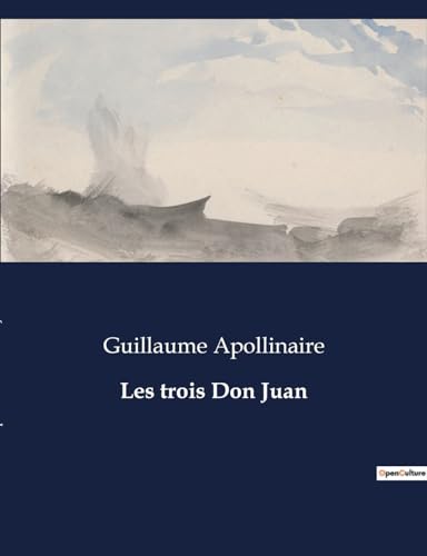 Les trois Don Juan: . von Culturea
