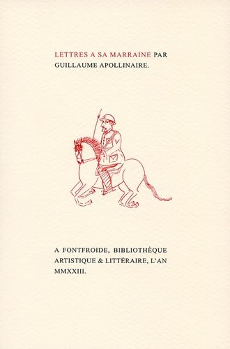 Lettres à sa marraine: Par Guillaume Apollinaire