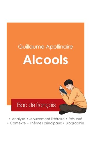 Réussir son Bac de français 2025 : Analyse du recueil Alcools de Guillaume Apollinaire Réussir son Bac de français 2025 : Analyse du recueil Alcools de Guillaume Apollinaire von Bac de français