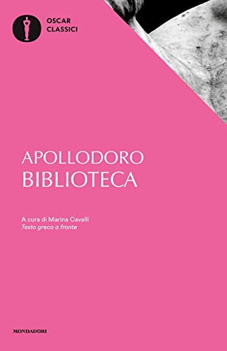Biblioteca. Testo greco a fronte (Oscar classici)