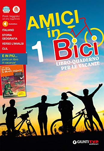 Amici in bici. Libro-quaderno per le vacanze. Per la Scuola media. Con Libro: Kaspar, il bravo soldato (Vol. 1) von Giunti T.V.P.