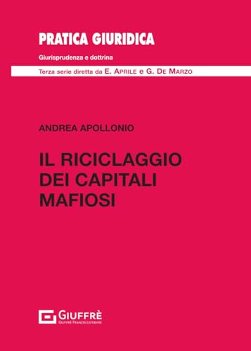 Il riciclaggio dei capitali mafiosi (Pratica giuridica) von Giuffrè
