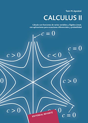 Cálculo con funciones de varias variables y álgebra lineal, con aplicaciones a las ecuaciones diferenciales y a las probabilidades: Cálculo con ... para ecuaciones diferenciales y probabilidad