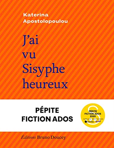 J'ai vu Sisyphe heureux von BRUNO DOUCEY
