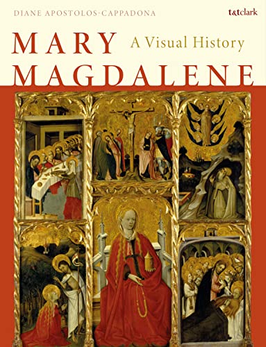 Mary Magdalene: A Visual History von T&T Clark