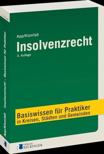 Insolvenzrecht: Basiswissen für Praktiker in Kreisen, Städten und Gemeinden von Reckinger, W. Verlag